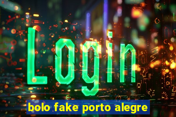 bolo fake porto alegre